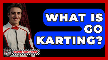 What Is Go Karting? - The Racing Xpert