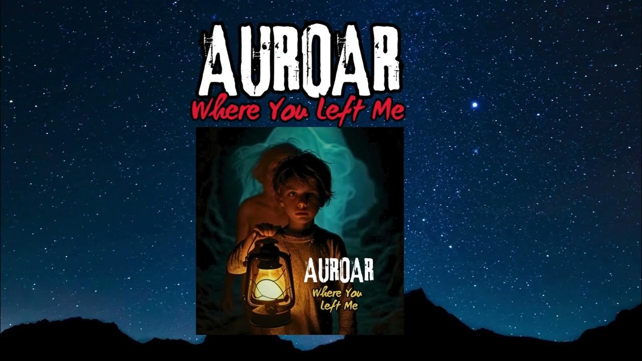 AUROAR - Where You Left Me – The Saddest Metalcore Song You’ll Hear This Year 💔 AUROAR - Where You Left Me – The Saddest Metalcore Song You’ll Hear This Year 💔