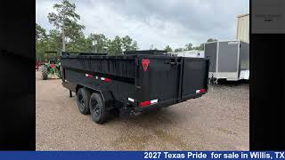 Stunning 2027 Texas Pride  Dump Trailer For Sale in Willis, TX