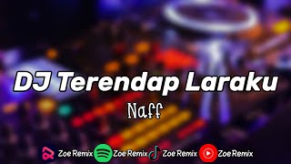 DJ TERENDAP LARAKU NAFF BREAKBEAT TERBARU 2023
