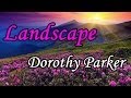 Landscape - Dorothy Parker