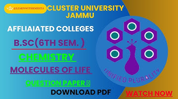 Cluster University Jammu;Chemistry 6th sem. (Molecules of life) question paper #clujammu