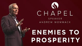 Enemies to Prosperity - Chapel with Andrew Wommack - April 4, 2023