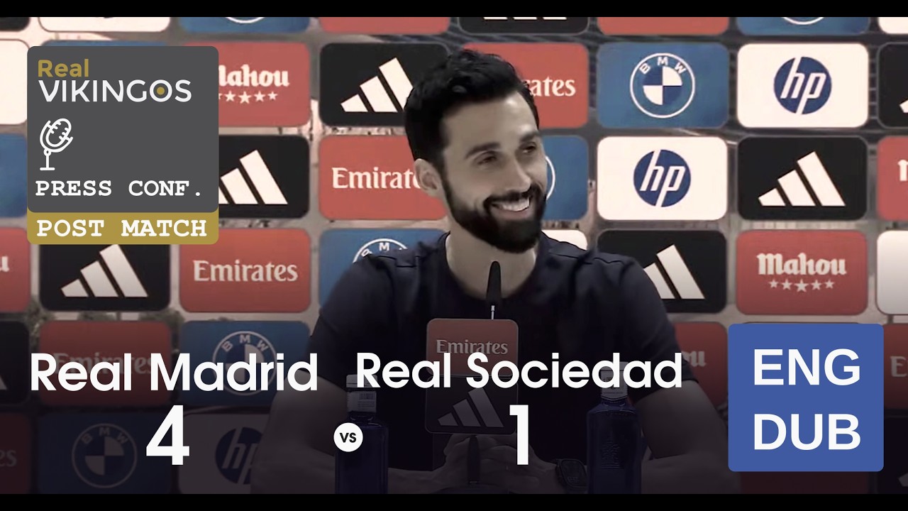 Real Madrid 4 - 1 Real Sociedad - Engish Dub Post-Match Press Conference La Liga Arbeloa 25/26