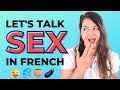 How To Talk About SEX in French (⚠️  Naughty Language)