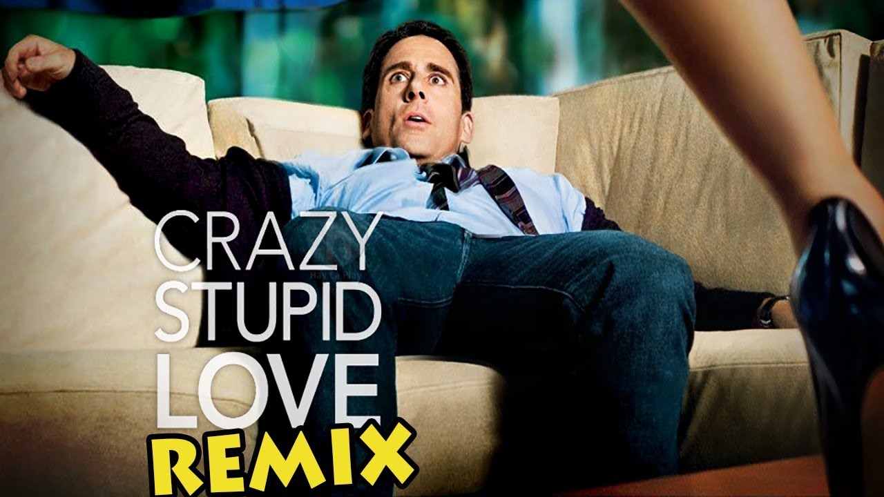 Crazy Stupid Love Movie Remix YouTube