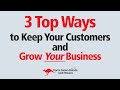 3 Top Ways to Keep Your Customers