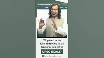 Why to choose Mathematics as an optional subject in UPSC/CSE Exam?
