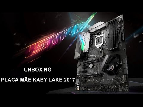 Unboxing: Asus ROG Strix Z270F Gaming (Placa Mãe Kaby Lake )