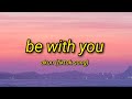 Be With You - Akon I Tiktok Song | and no one knows why i&#39;m into you&quot; (Lyrics Video)