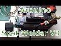 DIY Arduino Spot Welder V3