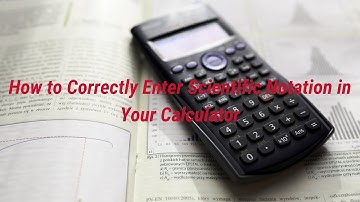 Entering Scientific Notation the Correct Way