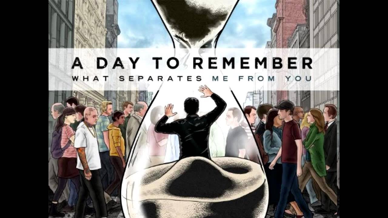 Remember day. A day to remember альбомы. Плакат a day to remember. A day to remember what separates me from you. A remember one day.