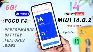 Full Review : Poco F4 MIUI 14.0.2 Official Stable Update, Battery, Performance, Features & Bugs 🔥