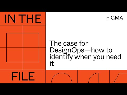 In the File: The case for DesignOps—how to