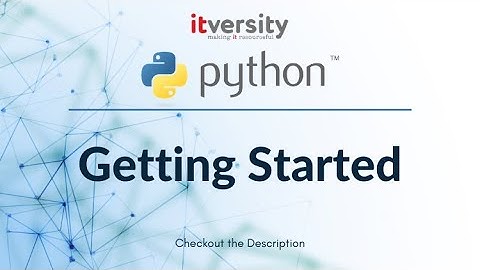 Mastering Python - Getting Started - 04 Python CLI and Jupyter Notebook