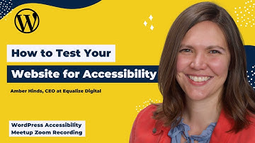 How to Test Your Website for Accessibility Problems with Amber Hinds at WP Accessibility Meetup