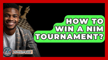 How To Win A Nim Tournament? - The Board Game Xpert