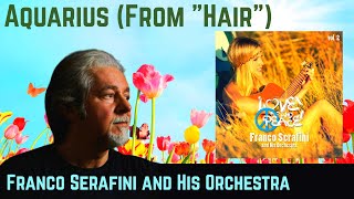 FRANCO SERAFINI: Aquarius [Official Video]