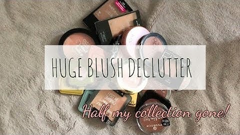 HUGE BLUSH DECLUTTER | HALF MY COLLECTION GONE