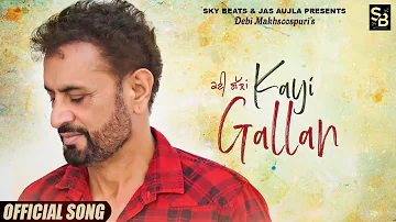 Kayi Gallan ( Full Video ) Debi Makhsoospuri | New Punjabi Song 2023 | Latest New Punjabi Song 2023