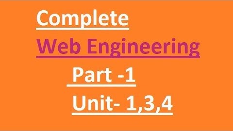 #webEngineering Complete Web Engineering Part 1 || unit 1,3,4