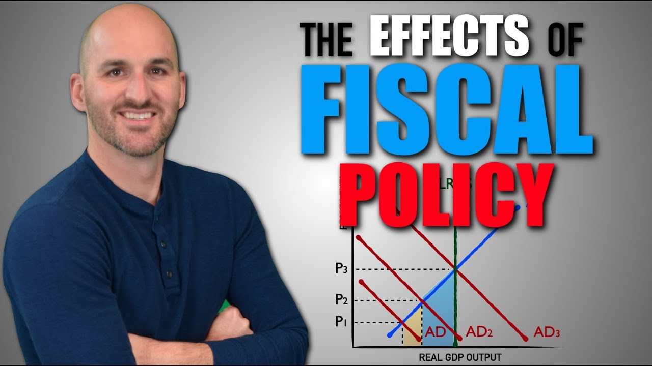 How Do Fiscal Policies Affect The Economy?