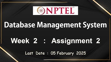 NPTEL Data Base Management System Week 2 Assignment 2 Answers Solution Quiz | Jan 2025