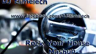 Afrojack & Christina Aguilera - Rock Your House (DJ Elimelech Mashup)