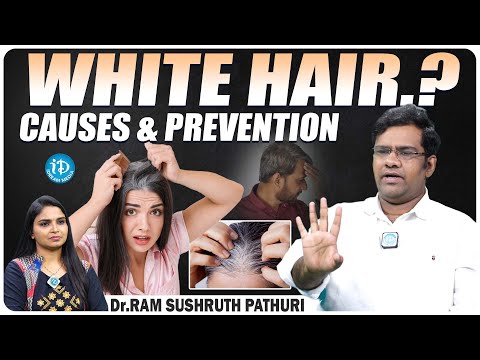 White Hair Problem.?? | Causes and Prevention | Dr. Ram Sushruth Pathuri | Host Maheshwari | iDream - IDREAMMOVIES