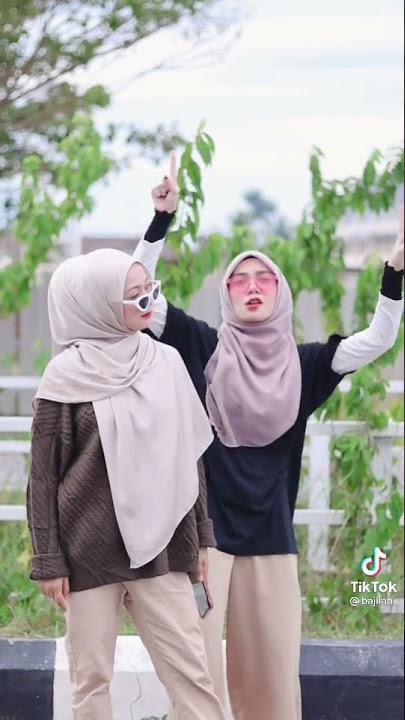 tik tok bajilah & nisa