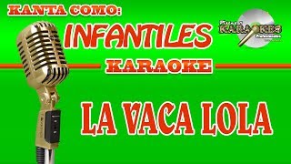 Infantil LA VACA LOLA karaoke