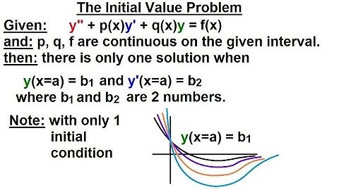 Differential Equation - 2nd Order (8 of 54) The Initial Value Problem