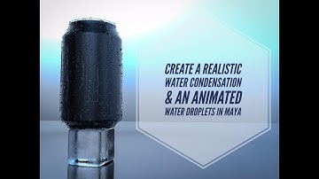 how to make water Condensation in maya