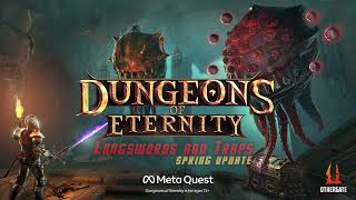 Dungeons of Eternity: Longswords and Traps Update | Meta Quest Platforms