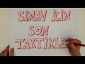 SINAV İÇİN SON TAKTİKLER