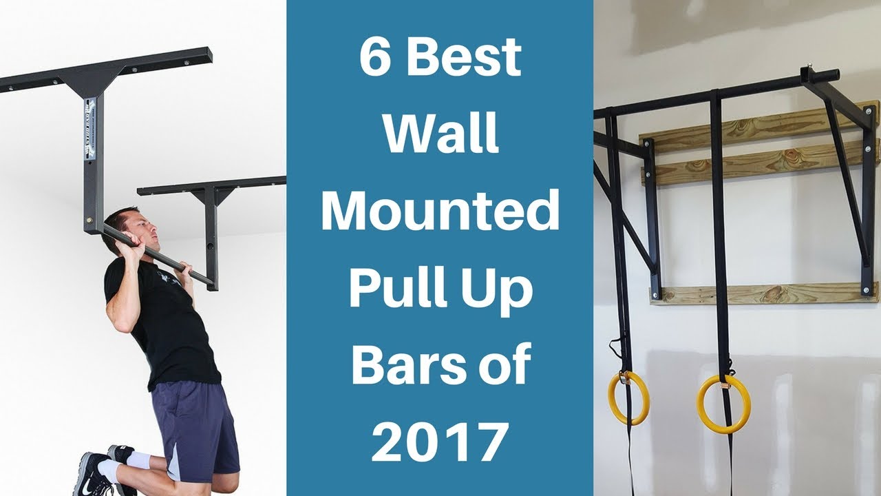 Best Wall Mounted Pull Up Bars 2017