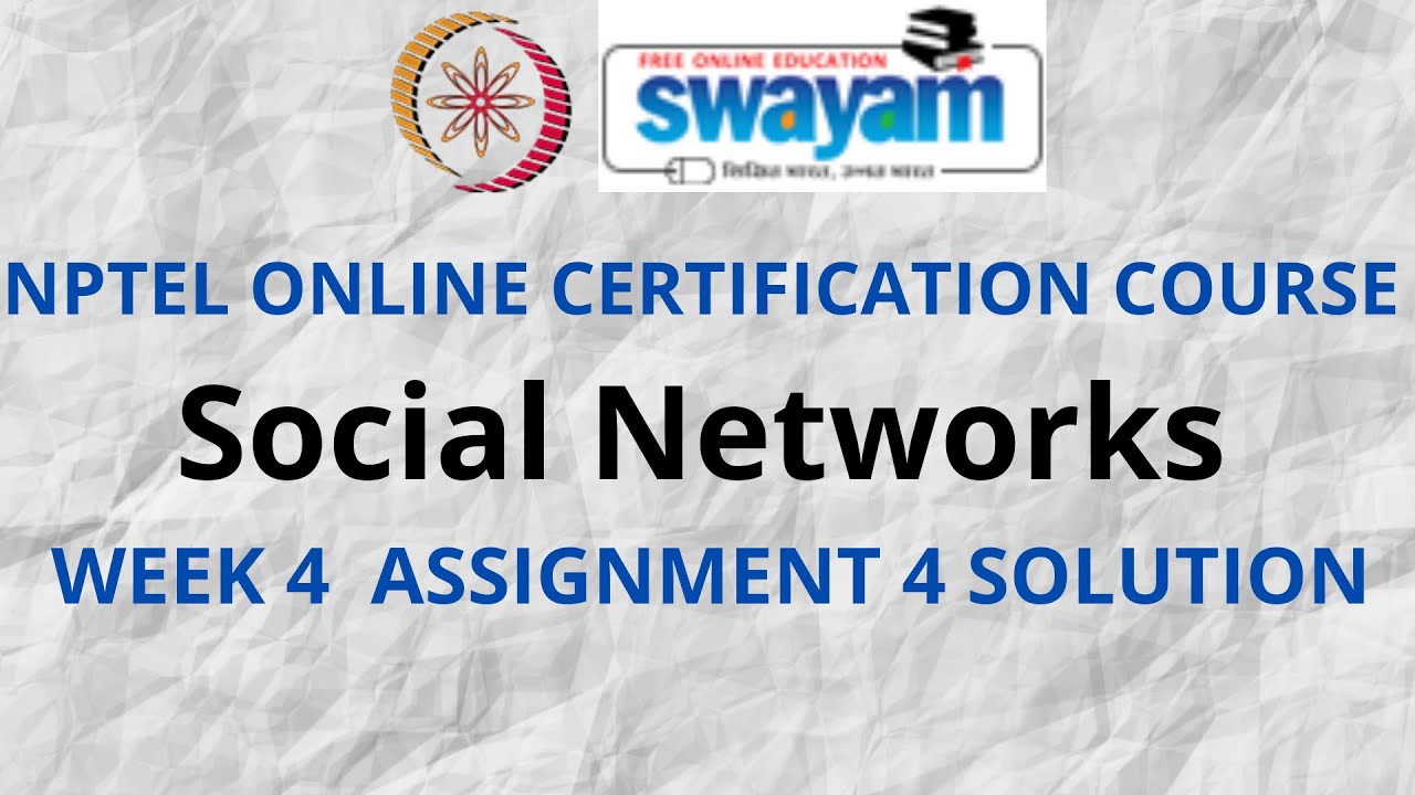 nptel social networks assignment 4 answers 2023