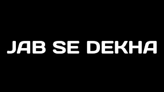 JAB SE DEKHA - AAVRUTTI [LYRIC VIDEO]