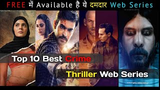 Top 10 Best Hindi Web Series Available For FREE | Top 10 Best Crime Thriller Web Series On MX Player