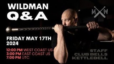 Wildman Athletica Q&A May 17th 2024
