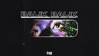 KINGwAw, Massiah, & Midnasty - Balik Balik | Careless Music