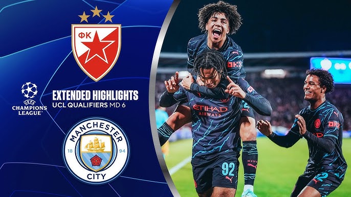 FK Crvena Zvezda vs Man City 2-3 Live Stream Champions League Football UCL  Match Score Highlights 