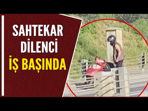 SAHTEKAR DİLENCİ İŞ BAŞINDA