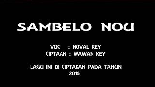 Pop gorontalo TERBARU   SAMBELO NOU  'NOVAL KEY & WAWAN KEY KORG PA300' ( Musik Video)