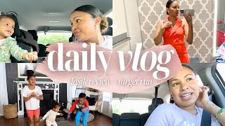 *NEW* DAY IN THE LIFE: lasik review/update, target run, mom life