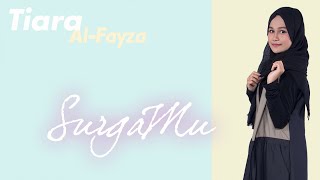 Tiara Al-Fayza - SurgaMu [  Lyric Video ] #GenerasiUngu