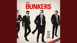 Video thumbnail of "The Bunkers - Toe the Line"