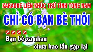 Karaoke Liên Khúc Trữ Tình Tone Nam Nhạc Sống Dễ Hát 2026 - Chỉ Có Bạn Bè Thôi | Hoài Phong Organ