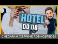 Hotel do db chegaram os primeiros hospedes